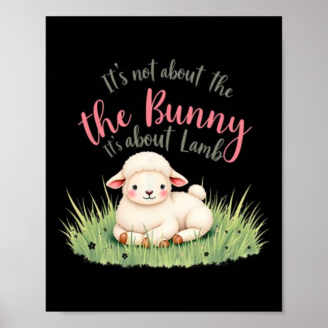 It's Not About The Bunny Its About Lamb Easter Jes Poster (Front)