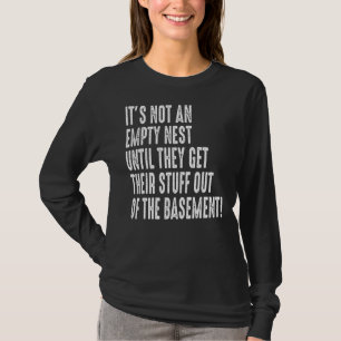 It's Not An Empty Nest Empter Nester Parent 2 T-Shirt