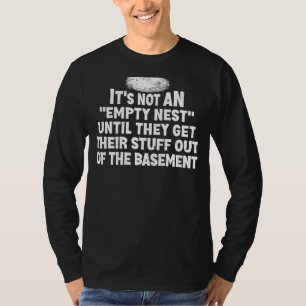 It's Not An Empty Nest Empter Nester Parent Quot T-Shirt