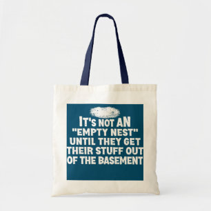 It's Not an Empty Nest Funny Empter Nester Parent Tote Bag