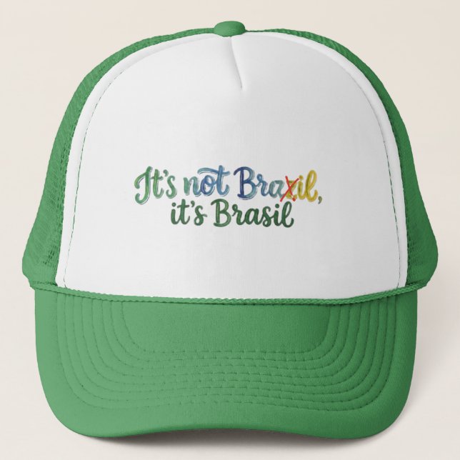 It's Not Brazil, It's Brasil Trucker Hat (Front)