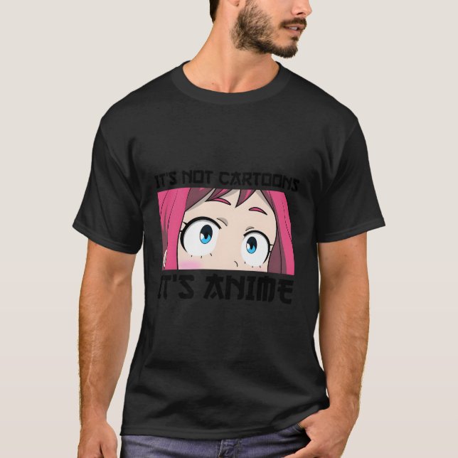 It'S Not Cartoons It'S Anime Funny Anime Lover Gif T-Shirt (Front)