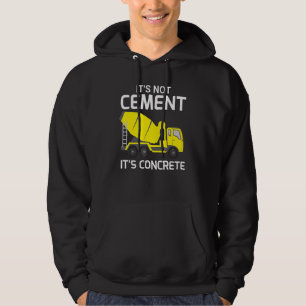 Its Not Cement Its Concrete - Civil Engineers Hoodie