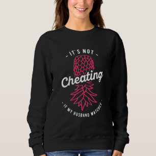 It's Not Cheating If My Husband Watches Swinger Pi Sweatshirt