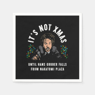 It's not Christmas until Hans Gruber falls Napkin