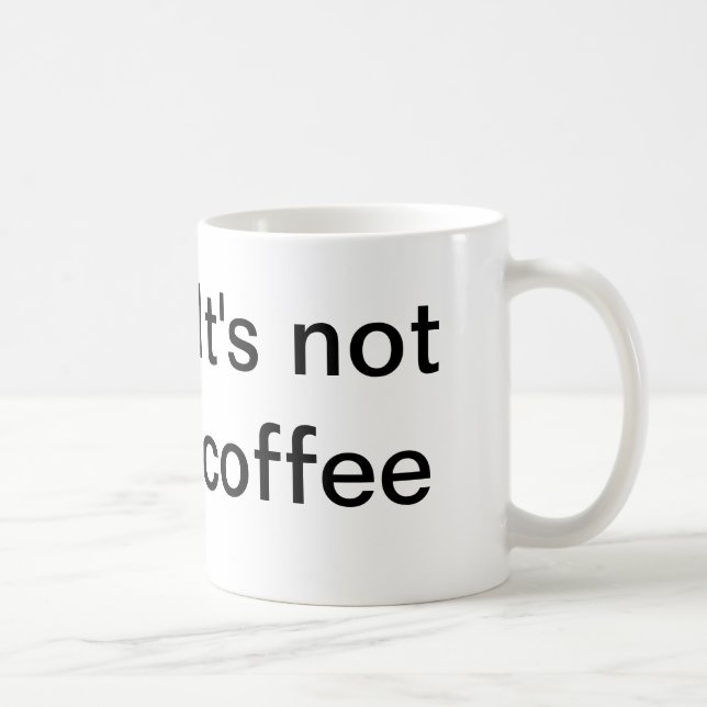 It's not coffee mug (Right)