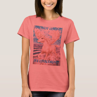 IT'S NOT CORNY - IT'S UNICORNY! T-Shirt