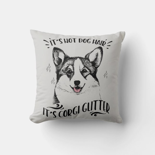 It's Not Dog Hair It's Corgi Glitter Cushion (Front)