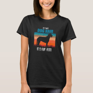 It's Not Dog Hair It's Fur-Fetti Retro T-Shirt