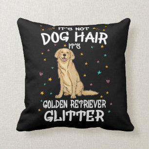 Its Not Dog Hair Its Golden Retriever Glitter Cushion