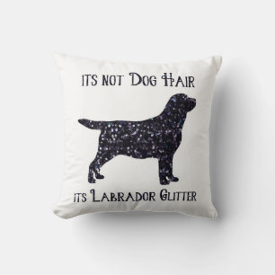 It's not Dog Hair , its Labrador Glitter - Lab Cushion