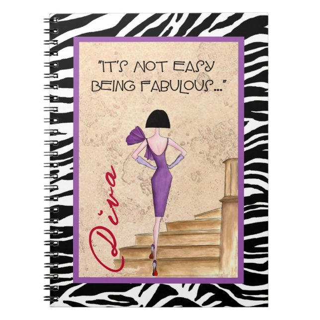 "It's Not Easy Being Fabulous!" Notebooks (Front)