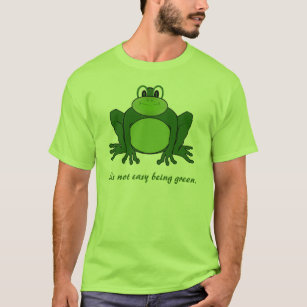 It's not easy being green - Frog t-shirt