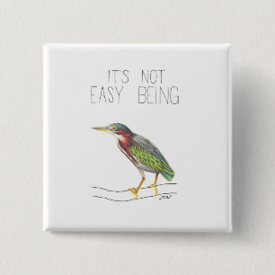 It's Not Easy Being Green (Green Heron) 15 Cm Square Badge