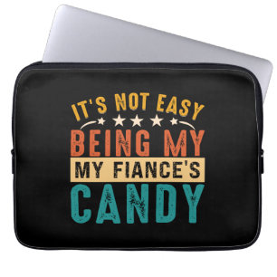 It's Not Easy Being My Fiancée's Arm Candy Funny Laptop Sleeve