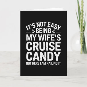 Its Not Easy Being My Wife's Cruise Candy His Hers Card