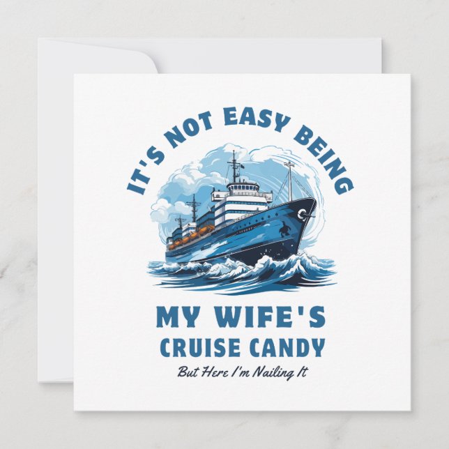 It's Not Easy Being My Wife's Cruise Candy Husband Card (Front)