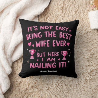 It's Not Easy Being the Best Wife Ever, Here I'm Cushion