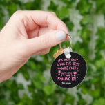It's Not Easy Being the Best Wife Ever, Here I'm Key Ring<br><div class="desc">Celebrate wife appreciation with this fun and heartfelt message: "It's not easy being the best wife ever,  but here I am nailing it!" Perfect for Valentine's Day,  anniversaries,  birthdays,  or any occasion to honour wives who nail it. Show your love with this wifely recognition!</div>