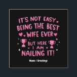 It's Not Easy Being the Best Wife Ever, Here I'm Square Business Card<br><div class="desc">Celebrate wife appreciation with this fun and heartfelt message: "It's not easy being the best wife ever,  but here I am nailing it!" Perfect for Valentine's Day,  anniversaries,  birthdays,  or any occasion to honour wives who nail it. Show your love with this wifely recognition!</div>