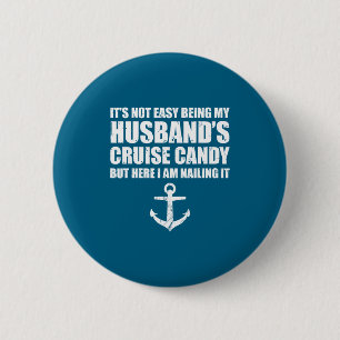 Its Not Easy Husband's Cruise Graphic Art 6 Cm Round Badge