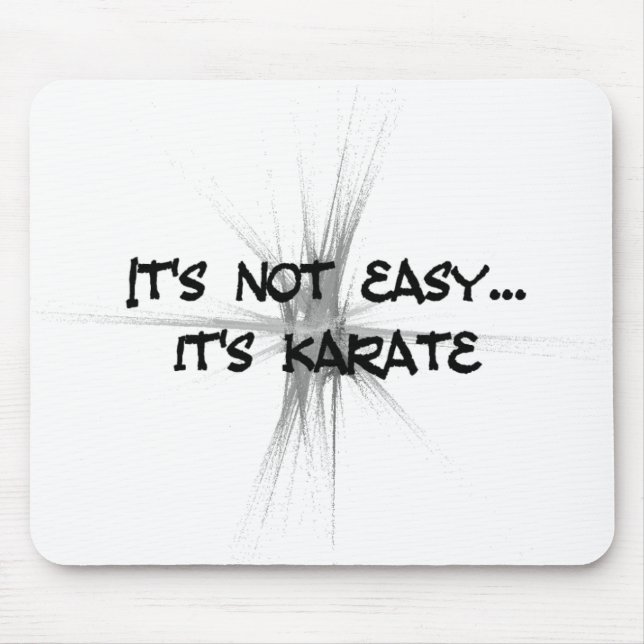 It's Not Easy - Karate Grey Mouse Pad (Front)