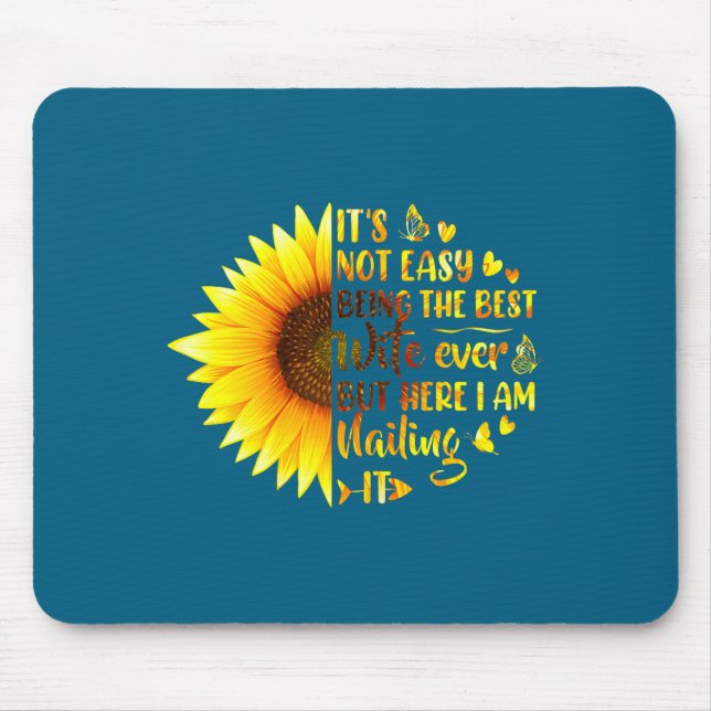 It's Not Easy Wife Ever Design Mouse Pad (Front)
