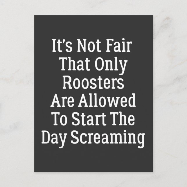 it's not fair that Only Roosters Are Allowed To Postcard (Front)