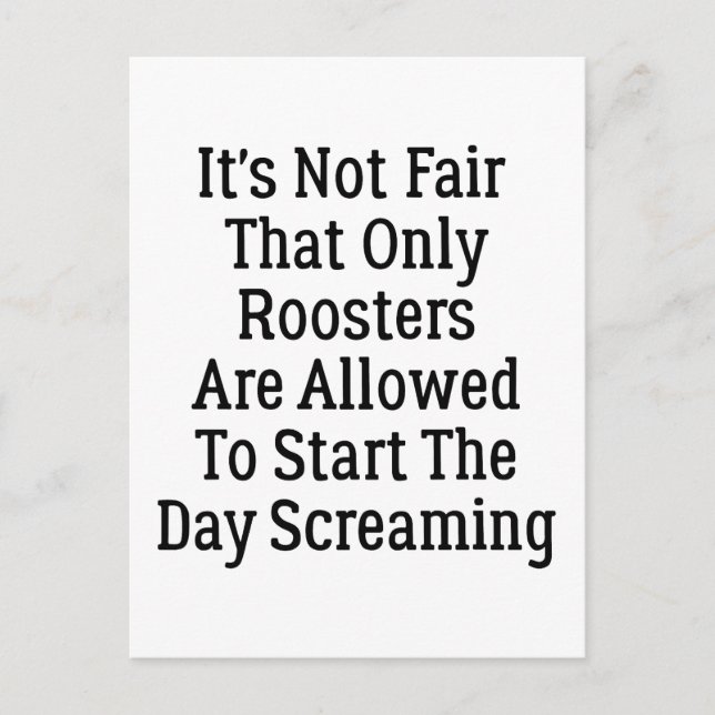 it's not fair that Only Roosters Are Allowed To Postcard (Front)