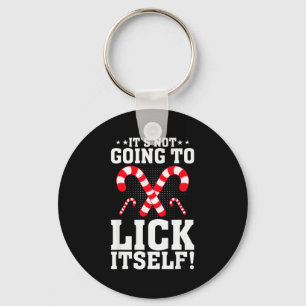It's Not Going To Lick Itself Adult Funny Christma Key Ring