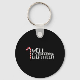 It's Not Going To Lick Itself - Christmas Naughty  Key Ring