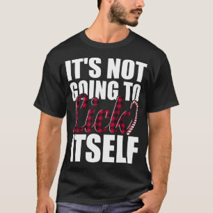 Its Not Going To Lick Itself Funny Mens Christmas T-Shirt
