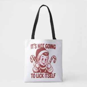 It's Not Going To Lick Itself Snarky Christmas Tote Bag