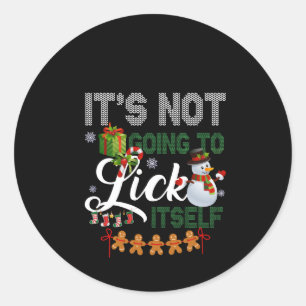 It's Not Going To Lick Itself Snowman Classic Round Sticker
