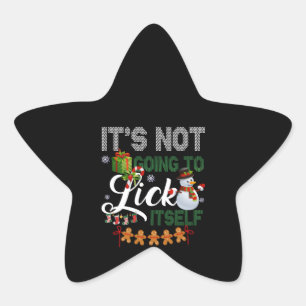 It's Not Going To Lick Itself Snowman Star Sticker