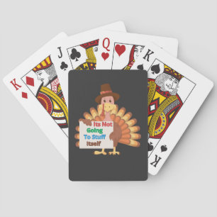 Its Not Going To Stuff Itself Playing Cards