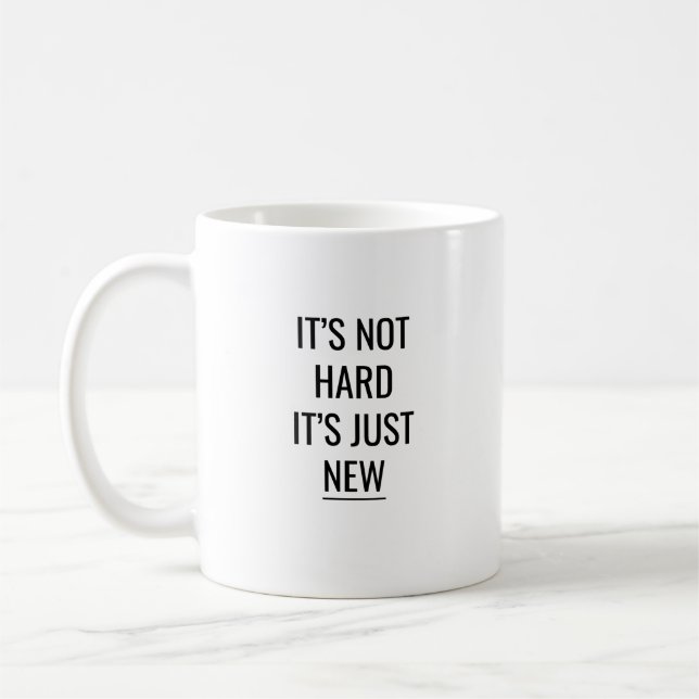 It's not hard it's just new coffee mug (Left)