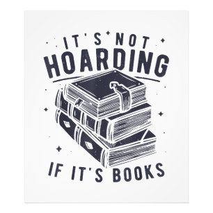 It's Not Hoarding If It's Books Book Lover Readers Photo Print