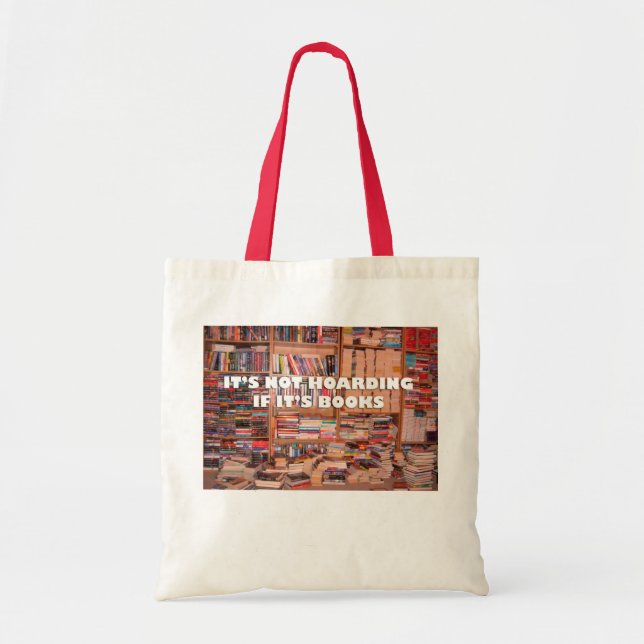It's Not Hoarding If It's Books Tote Bag (Front)