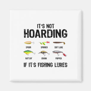 It's Not Hoarding If It's Fishing Lures Funny Fish Magnet