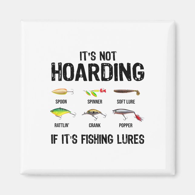 It's Not Hoarding If It's Fishing Lures Funny Fish Magnet (Front)