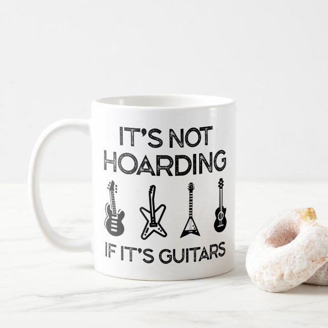 it's not hoarding if it's guitars coffee mug (With Donut)