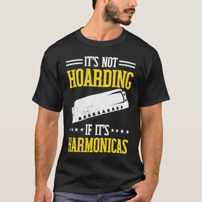 It's not Hoarding if it's Harmonica T-Shirt (Front)