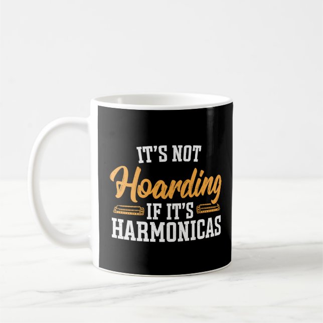 It's Not Hoarding if it's Harmonicas  Coffee Mug (Left)