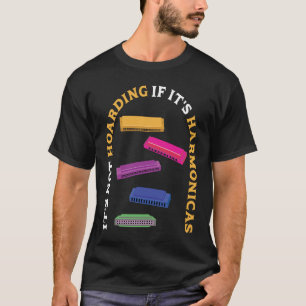 It's Not Hoarding If It's Harmonicas Harmonica Pl T-Shirt