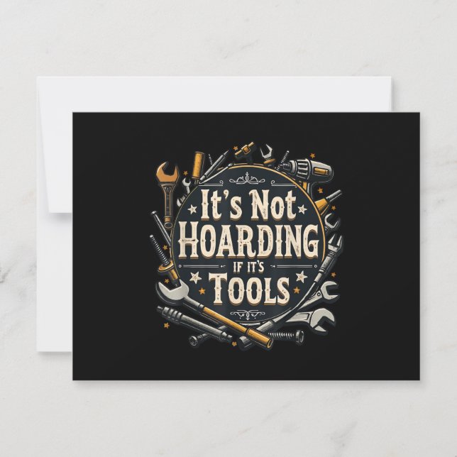 It's Not Hoarding If It's Tools Funny Mechanic Car Invitation (Front)