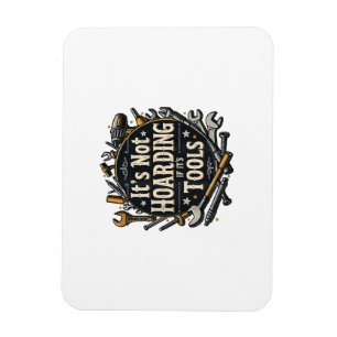 It's Not Hoarding If It's Tools Funny Mechanic Car Magnet