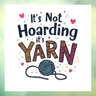 It's Not Hoarding If It's Yarn Crocheter Gift Knit