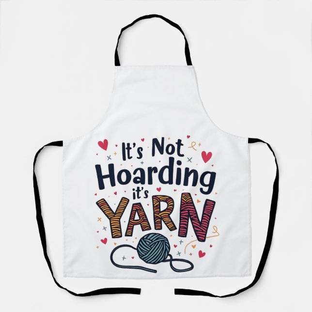 It's Not Hoarding If It's Yarn Crocheter Gift Knit Apron (Front)