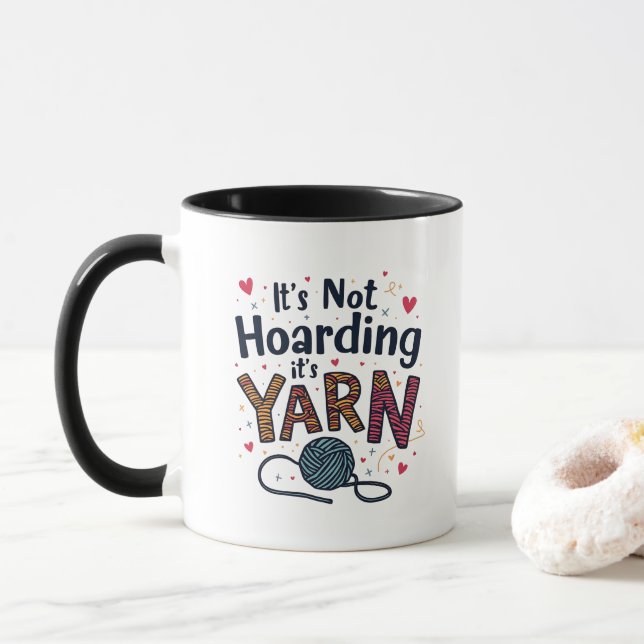It's Not Hoarding If It's Yarn Crocheter Gift Knit Mug (With Donut)